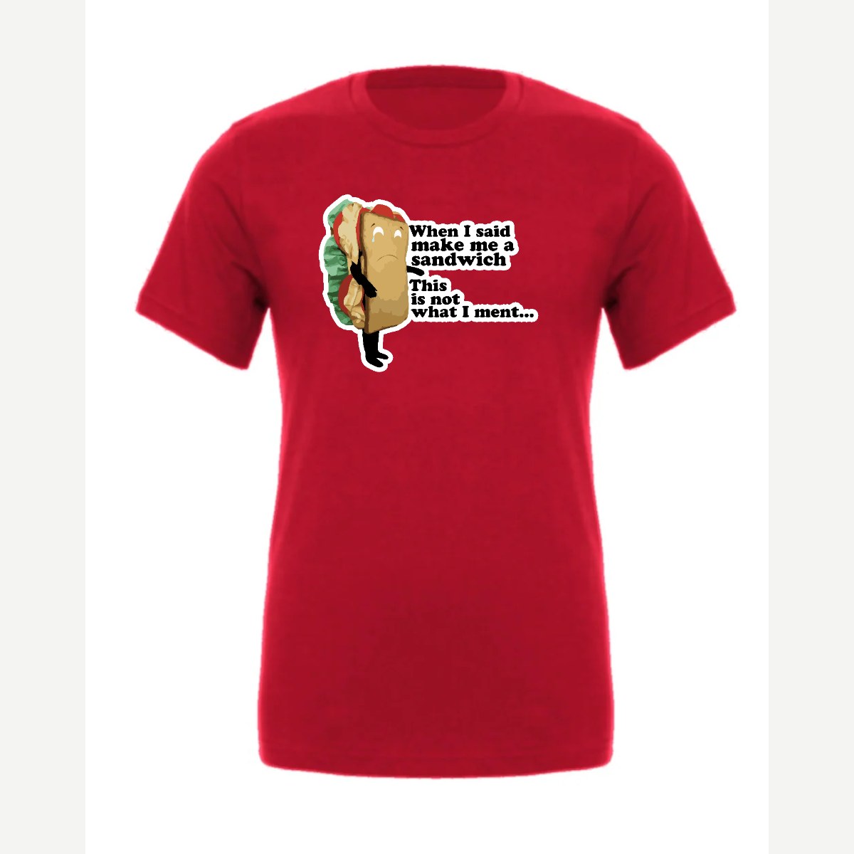 When I Said Make Me a Sandwich… — Premium Tee / Red