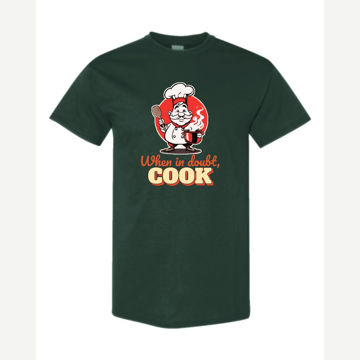 When in Doubt, Cook — Classic Tee / Forest Green