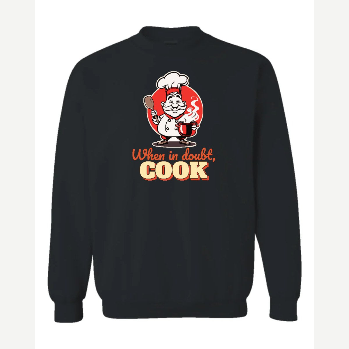 When in Doubt, Cook — Crewneck Sweatshirt / Black