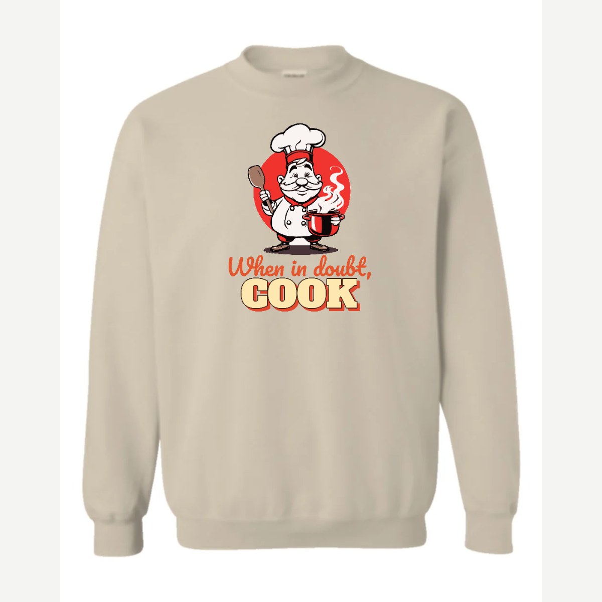 When in Doubt, Cook — Crewneck Sweatshirt / Sand