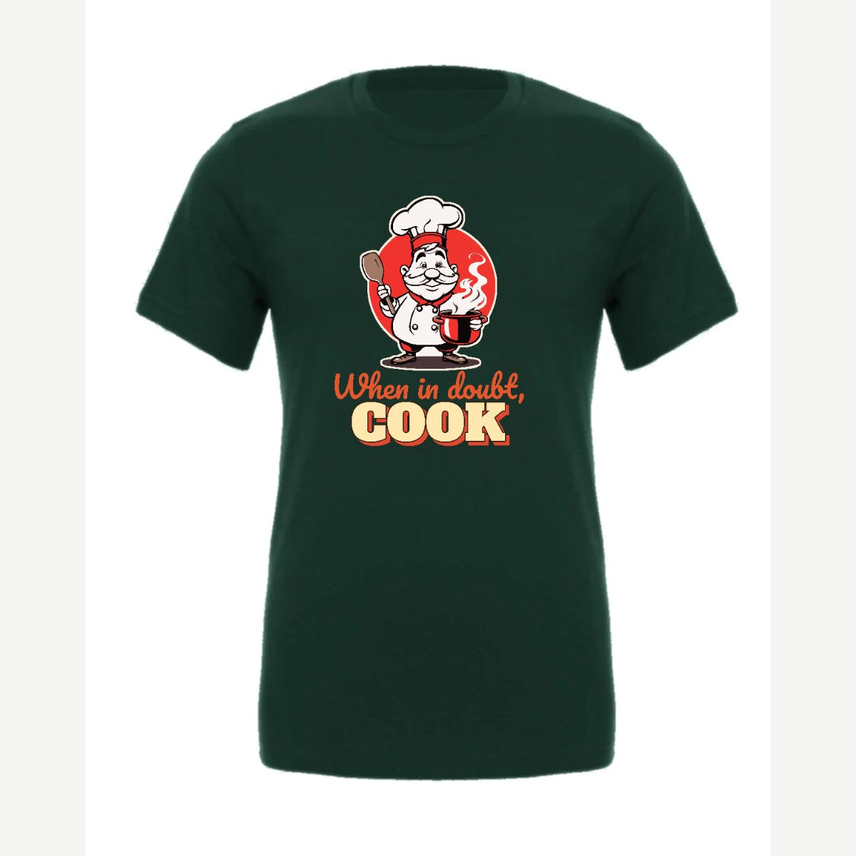 When in Doubt, Cook — Premium Tee / Forest