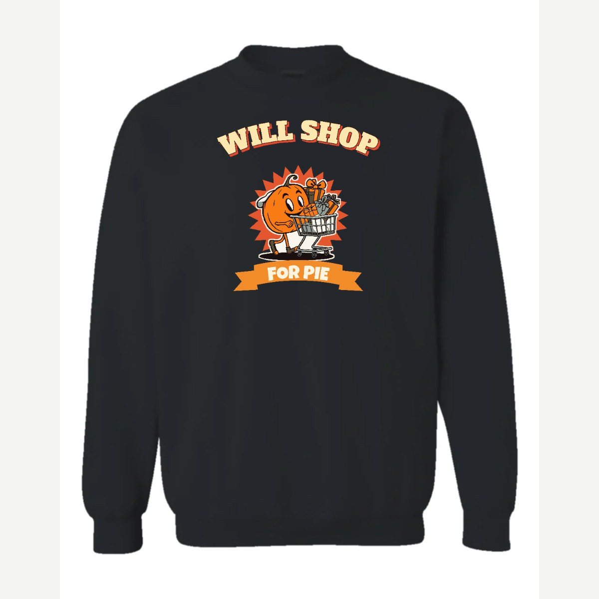 Will Shop for Pie — Crewneck Sweatshirt / Black