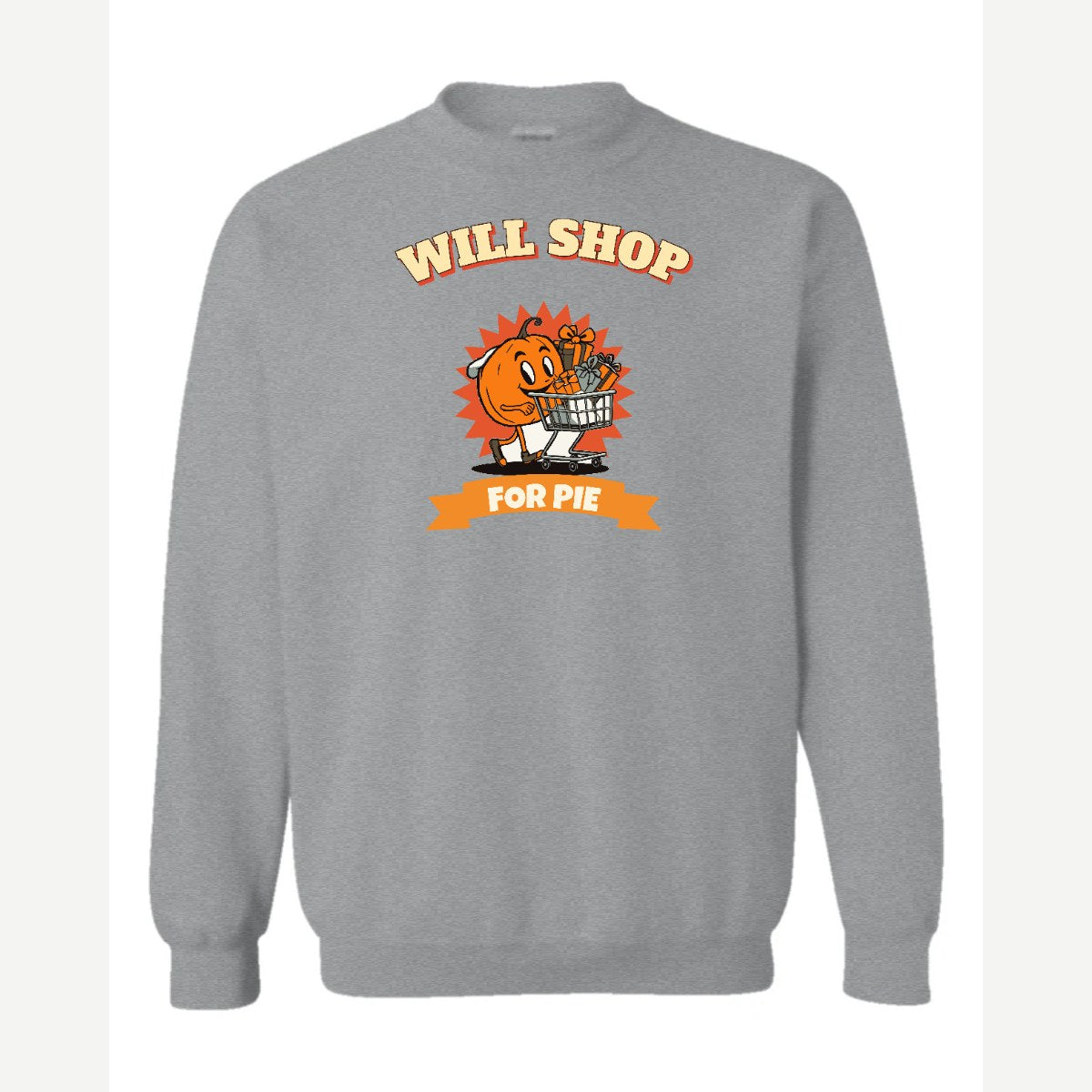 Will Shop for Pie — Crewneck Sweatshirt / Sport Grey