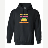 Will Trade My Sibling for Tacos — Hoodie / Black