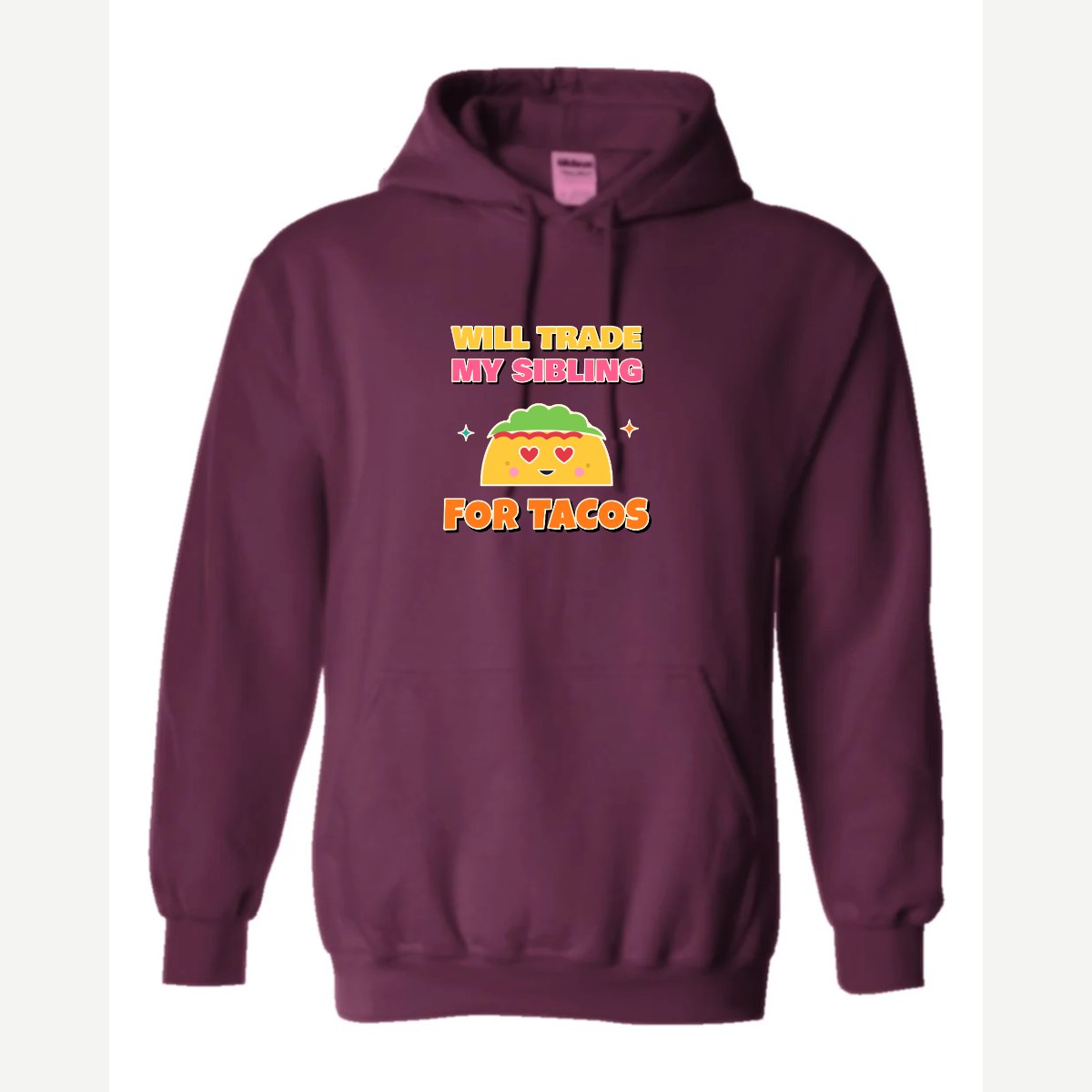 Will Trade My Sibling for Tacos — Hoodie / Maroon