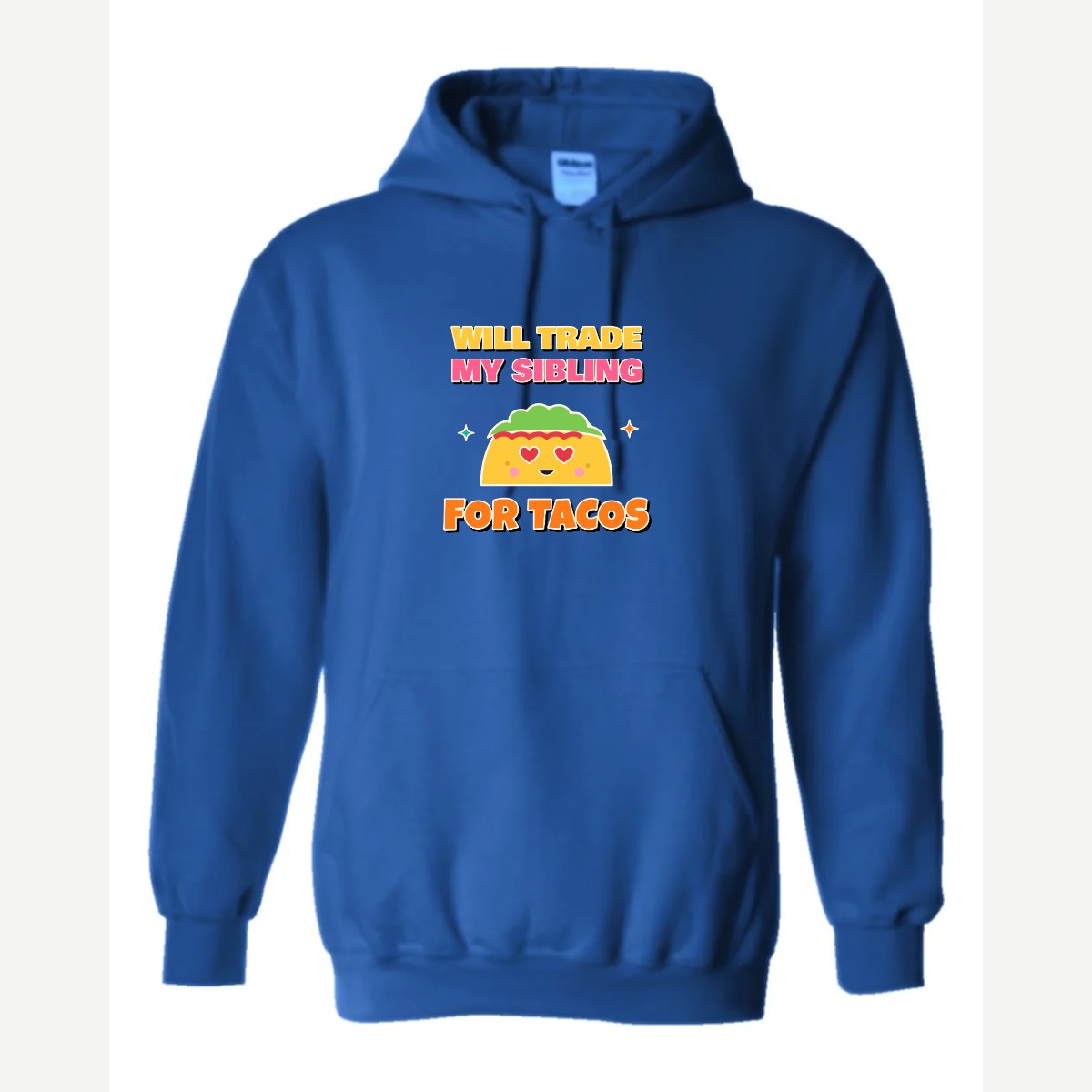 Will Trade My Sibling for Tacos — Hoodie / Royal
