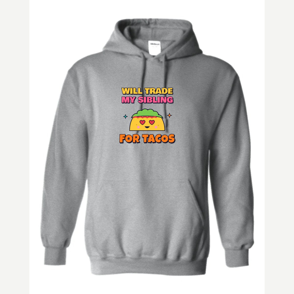 Will Trade My Sibling for Tacos — Hoodie / Sport Grey