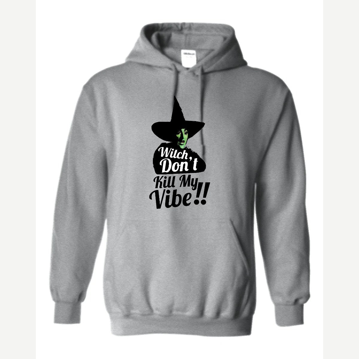 Witch, Don't Kill My Vibe!! — Hoodie / Sport Grey