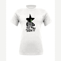 Witch, Don't Kill My Vibe!! — Premium Tee / White
