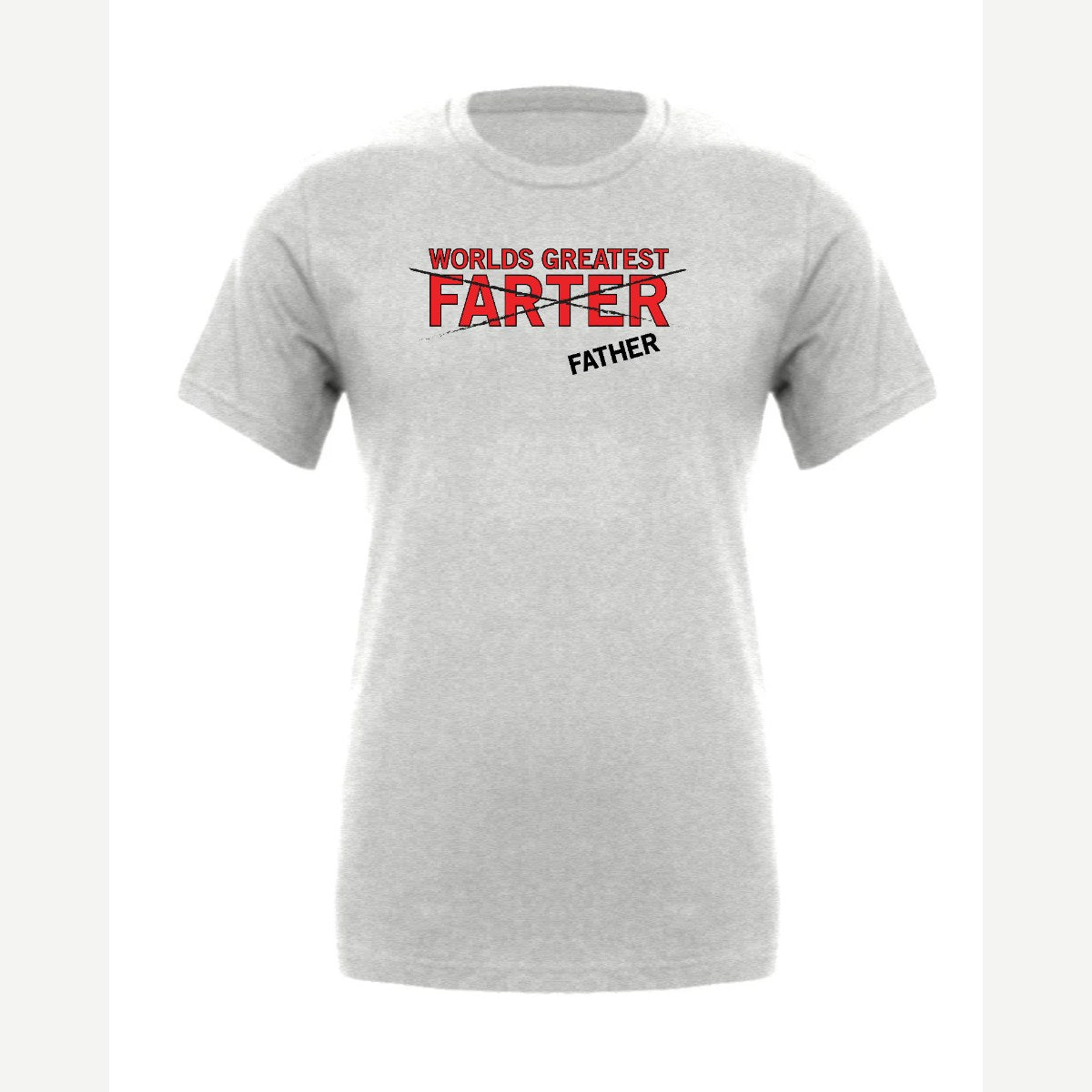 World's Greatest Farter (I Mean Father) — Premium Tee / Athletic Heather