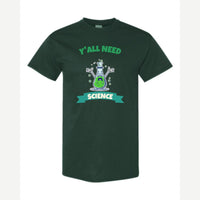 Y'all Need Science — Classic Tee / Forest Green