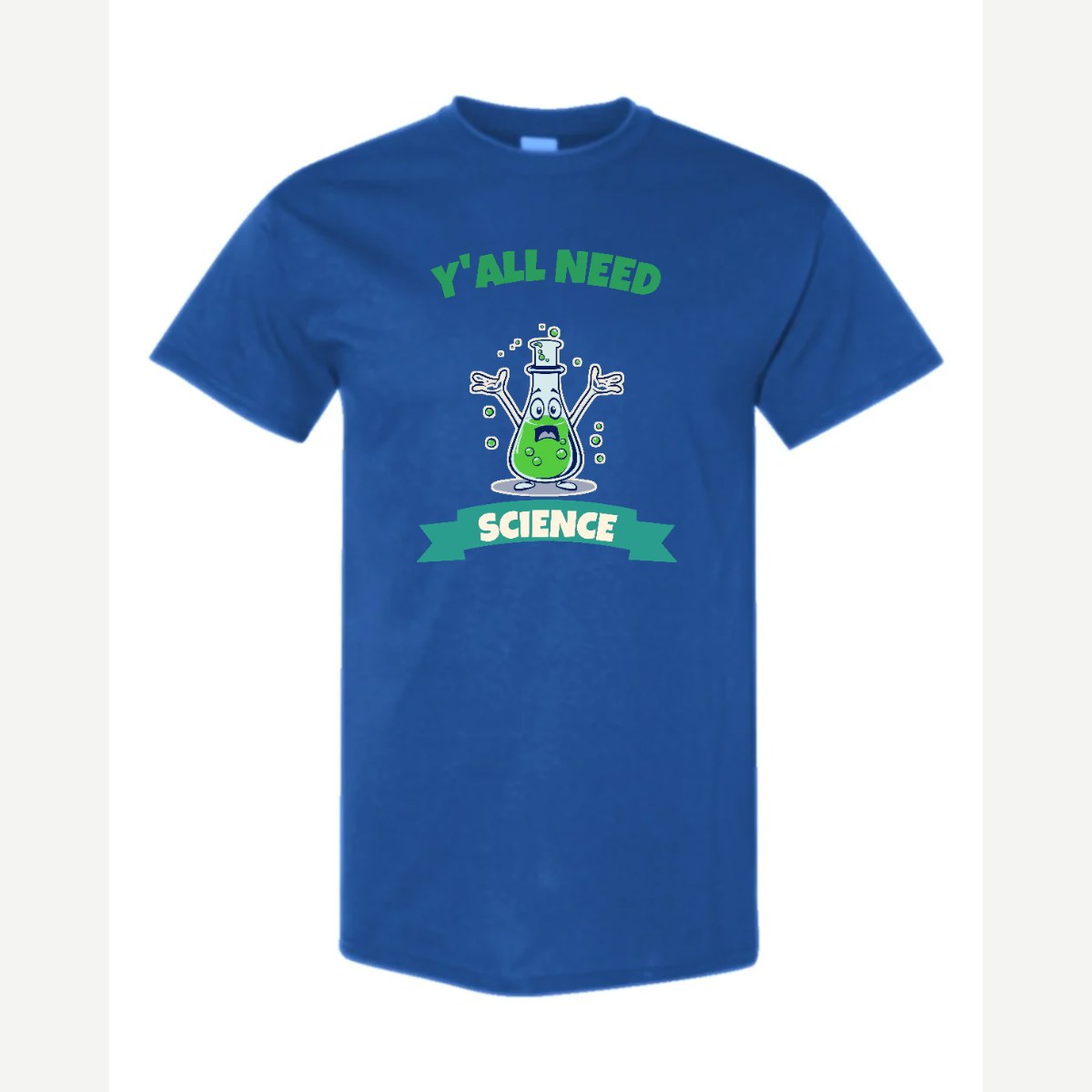 Y'all Need Science — Classic Tee / Royal