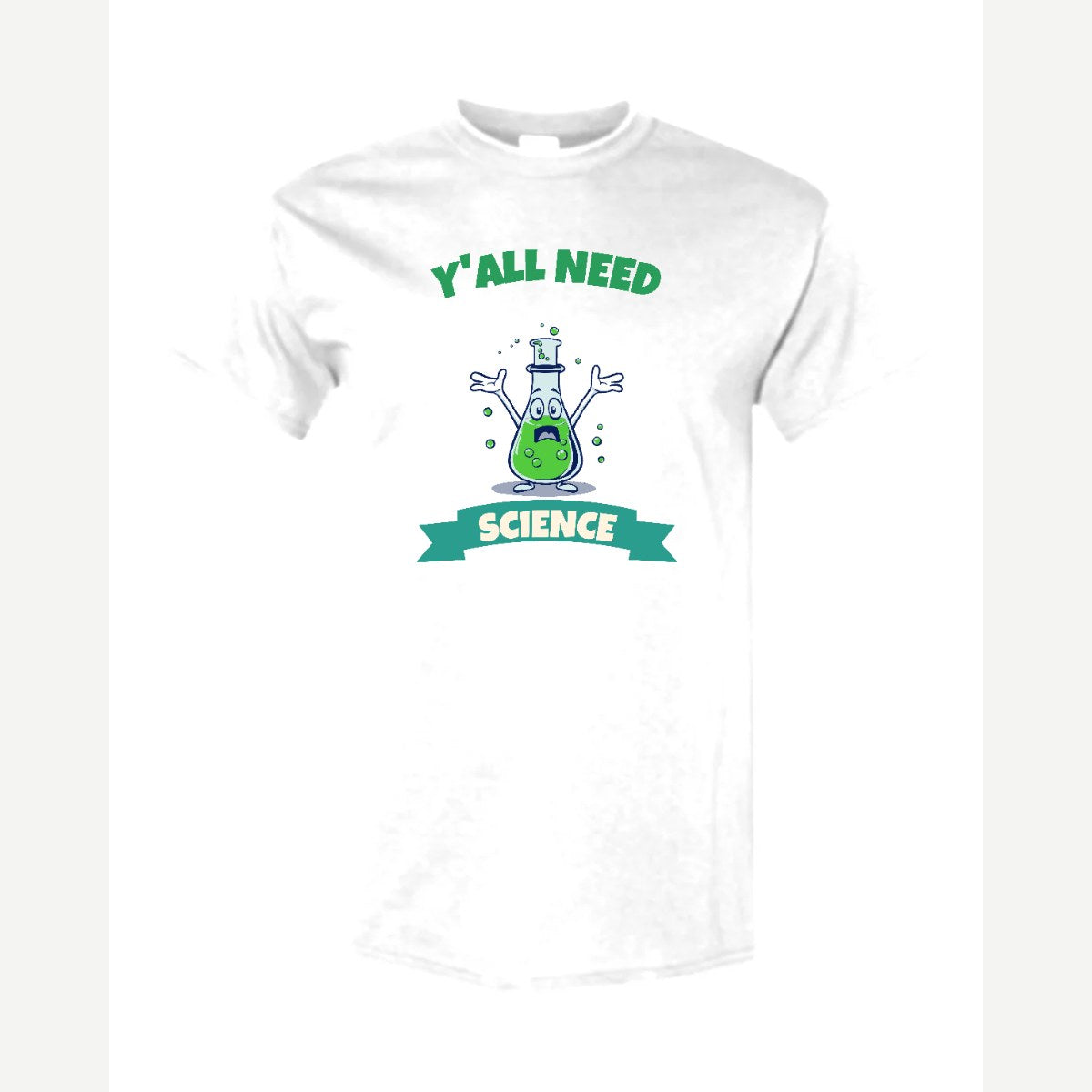 Y'all Need Science — Classic Tee / White