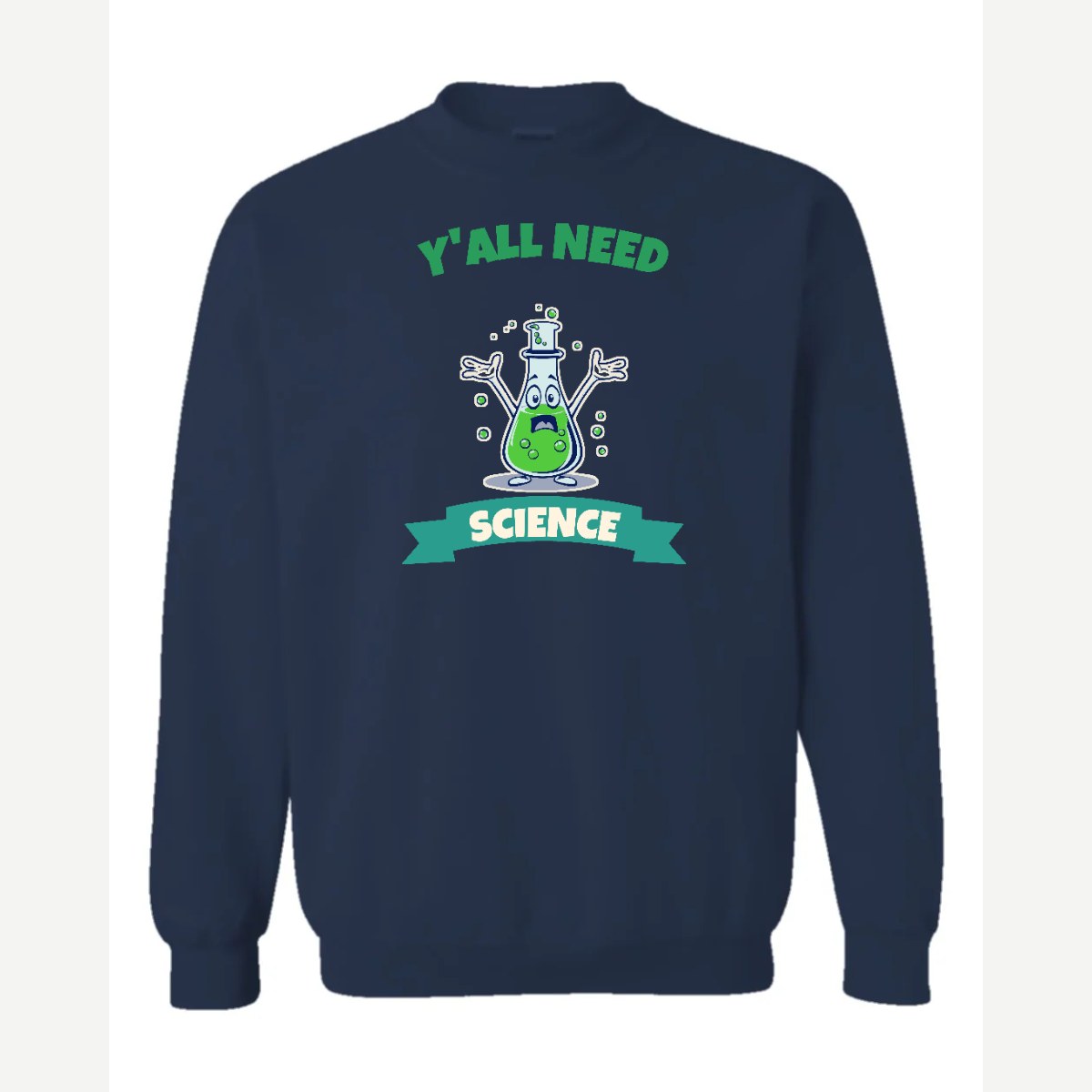 Y'all Need Science — Crewneck Sweatshirt / Navy