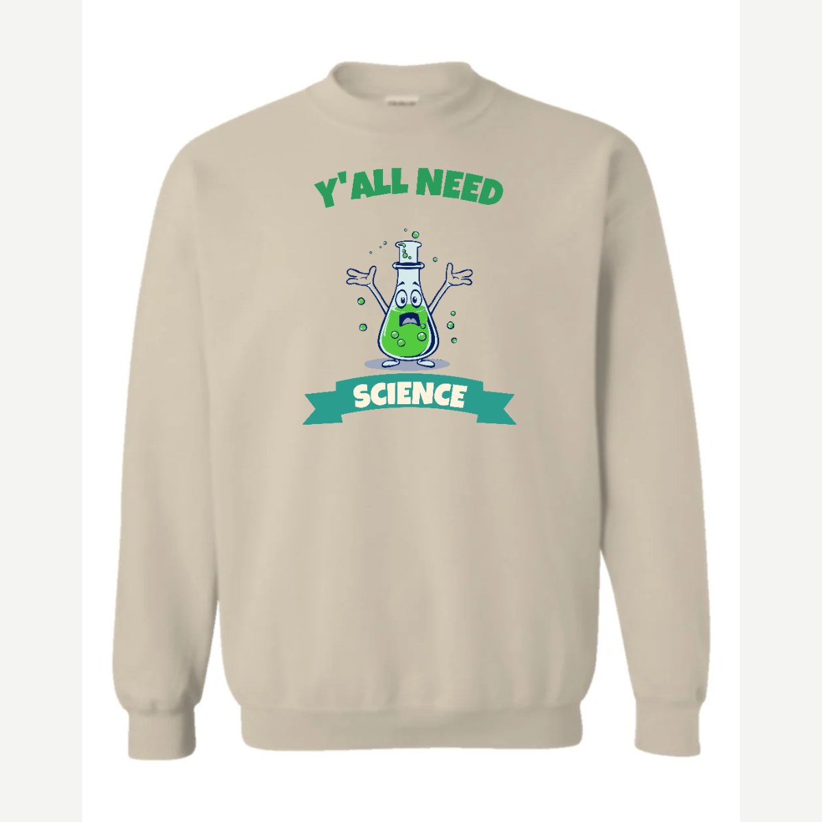 Y'all Need Science — Crewneck Sweatshirt / Sand