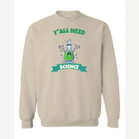Y'all Need Science — Crewneck Sweatshirt / Sand