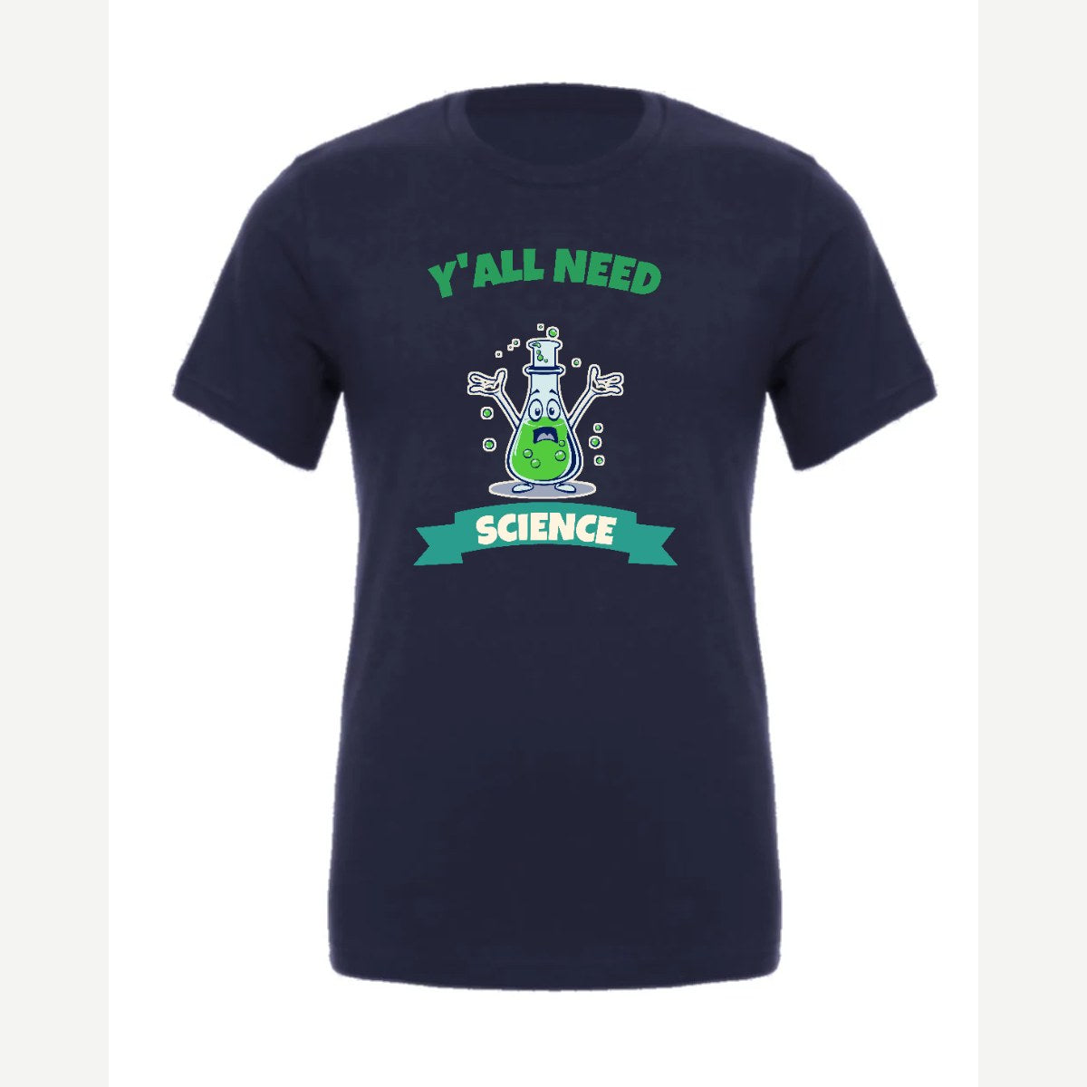 Y'all Need Science — Premium Tee / Navy