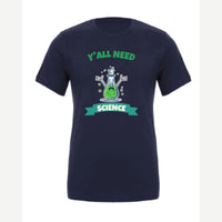 Y'all Need Science — Premium Tee / Navy