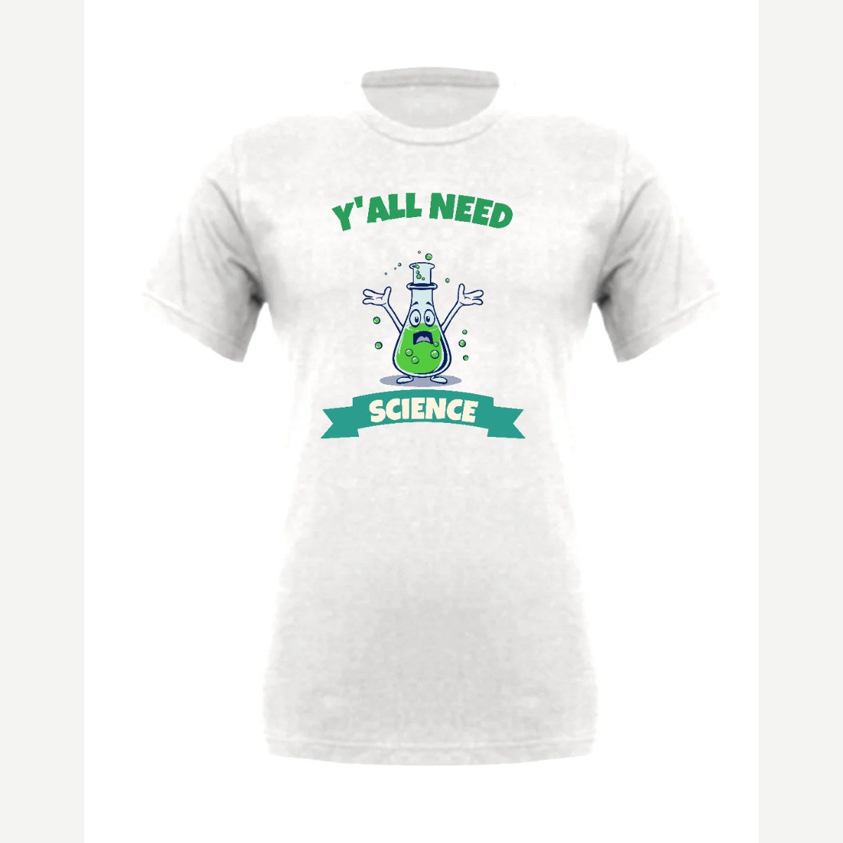 Y'all Need Science — Premium Tee / White