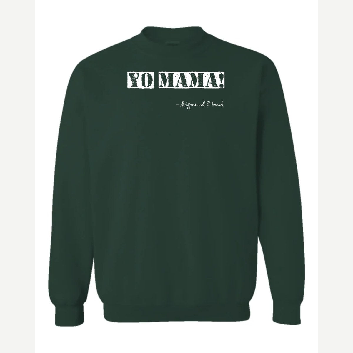 Yo Mama — Crewneck Sweatshirt / Forest Green
