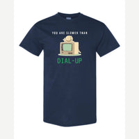 You Are Slower Than Dial-Up — Classic Tee / Navy