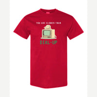 You Are Slower Than Dial-Up — Classic Tee / Red