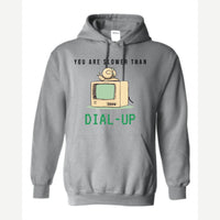 You Are Slower Than Dial-Up — Hoodie / Sport Grey