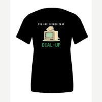 You Are Slower Than Dial-Up — Premium Tee / Black
