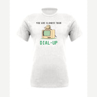 You Are Slower Than Dial-Up — Premium Tee / White