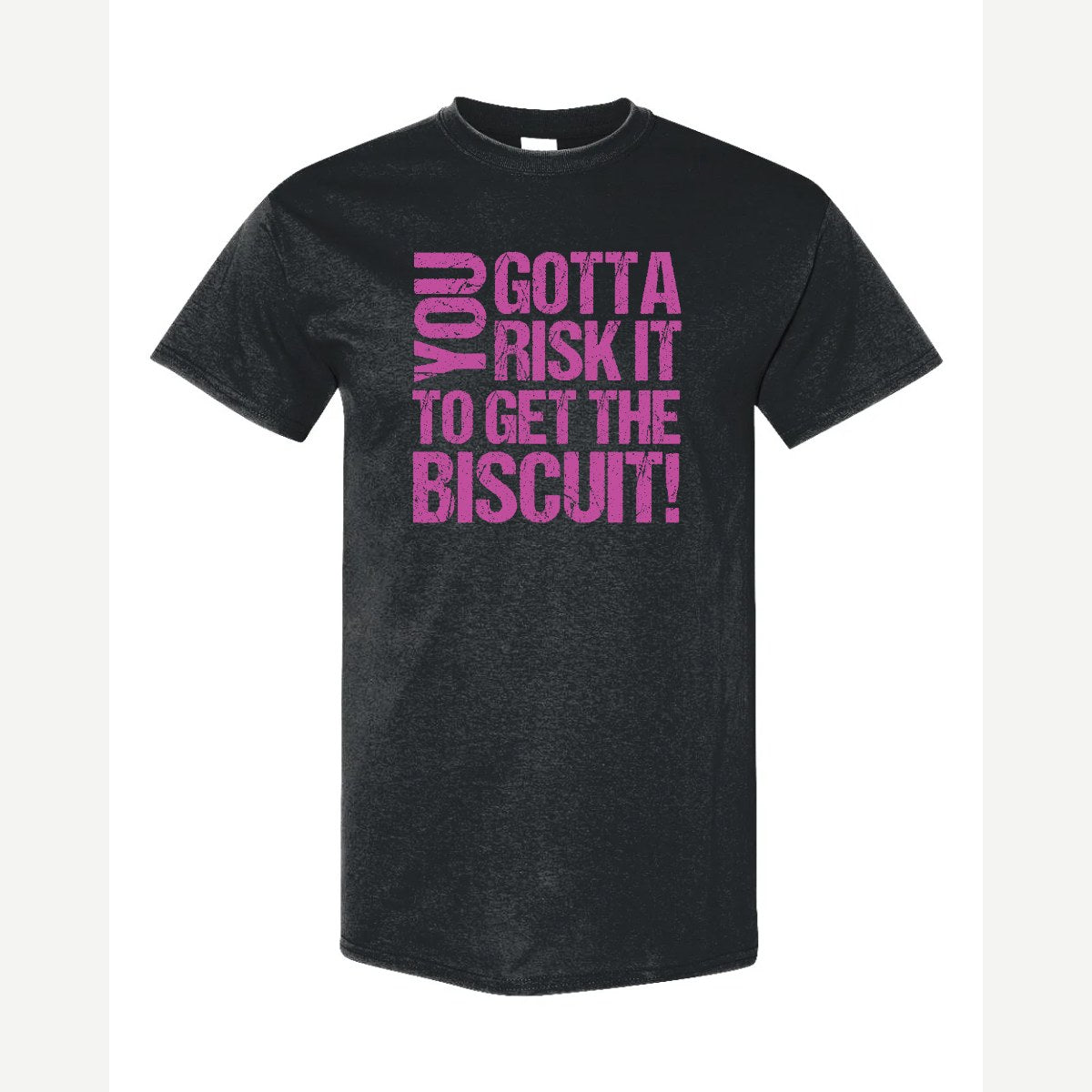 You gotta risk it to get the biscuit — Classic Tee / Black