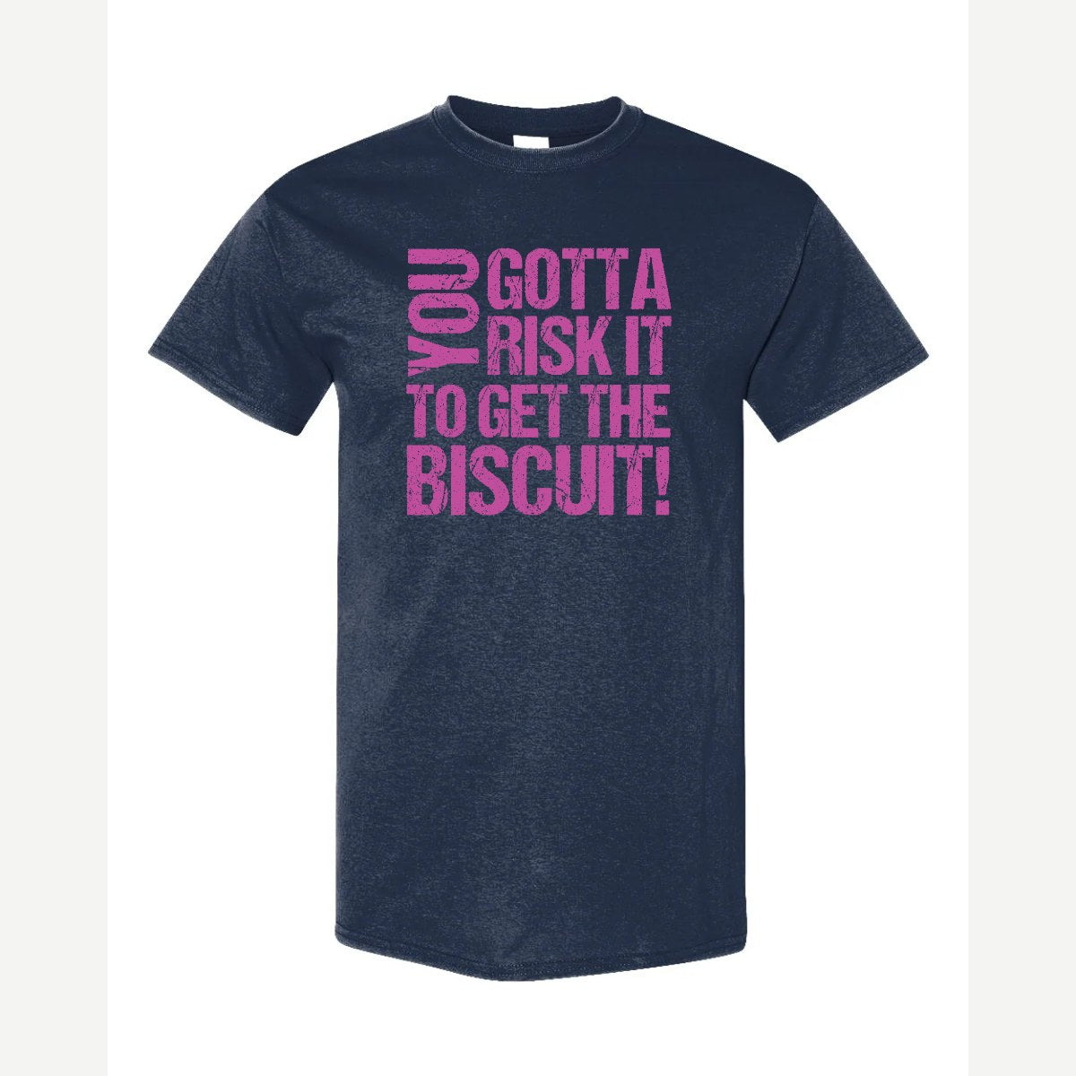 You gotta risk it to get the biscuit — Classic Tee / Navy