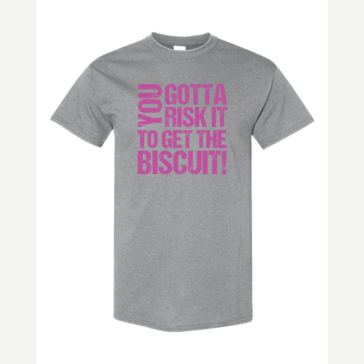 You gotta risk it to get the biscuit — Classic Tee / Sport Grey