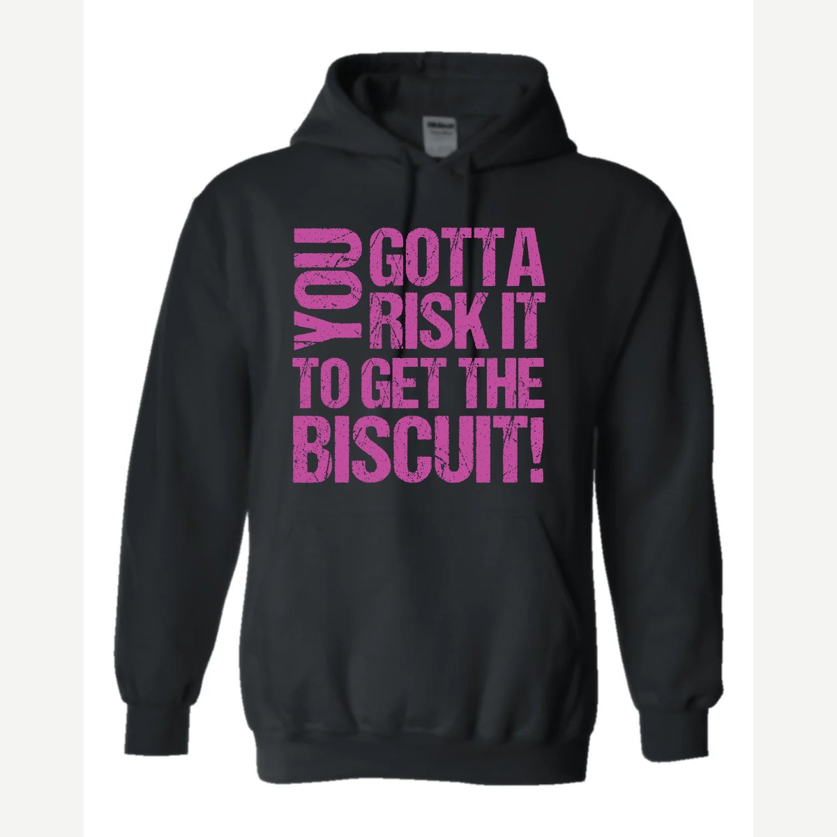 You gotta risk it to get the biscuit — Hoodie / Black