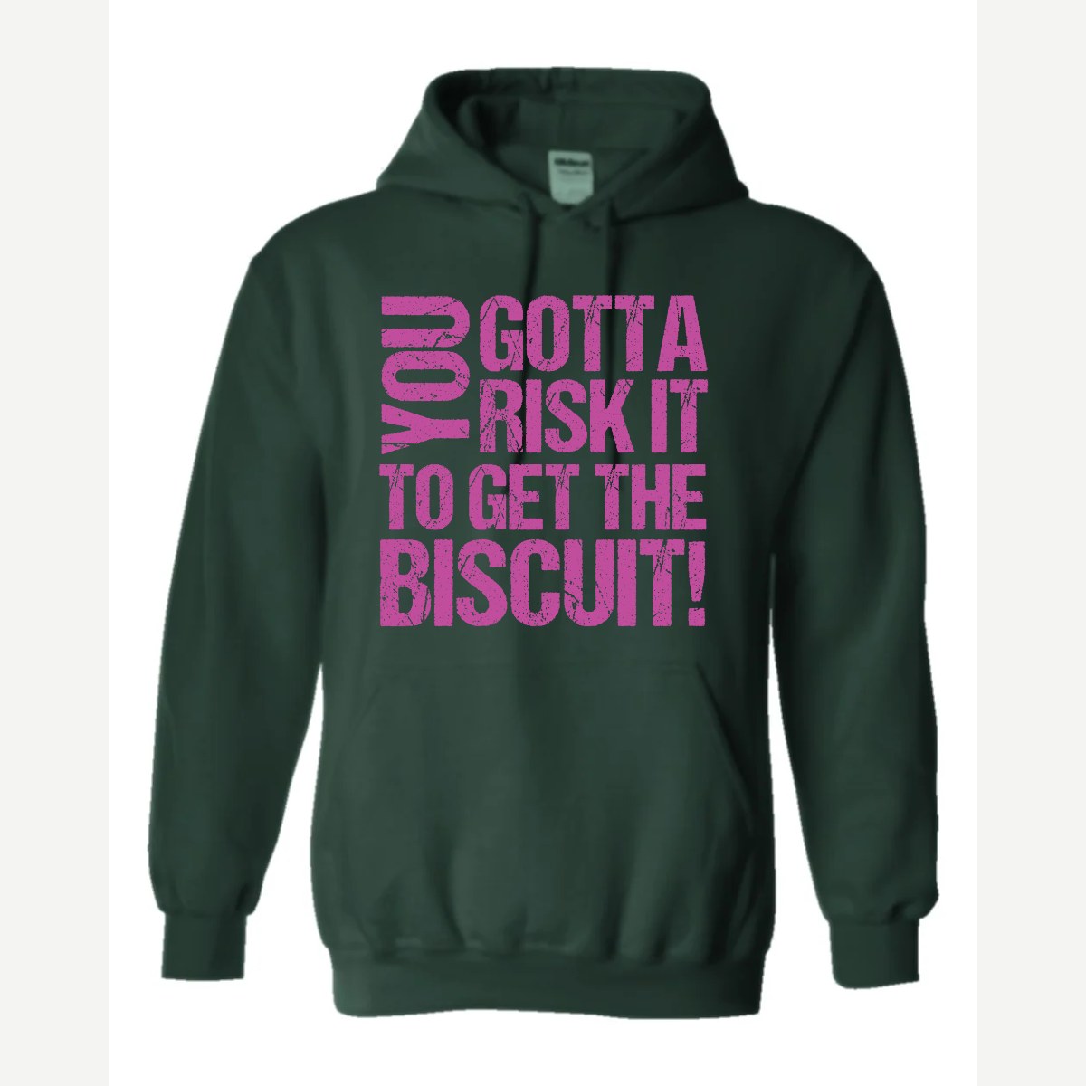 You gotta risk it to get the biscuit — Hoodie / Forest Green