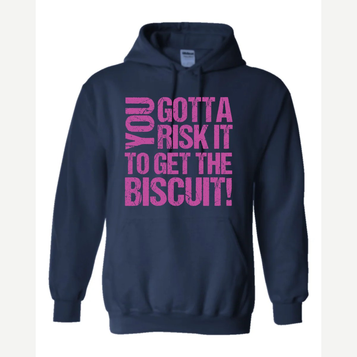 You gotta risk it to get the biscuit — Hoodie / Navy