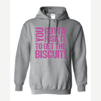 You gotta risk it to get the biscuit — Hoodie / Sport Grey