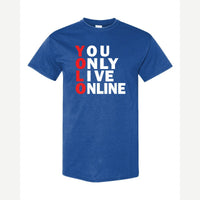 You Only Live Online — Classic Tee / Royal