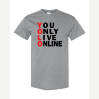 You Only Live Online — Classic Tee / Sport Grey