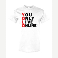 You Only Live Online — Classic Tee / White