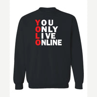 You Only Live Online — Crewneck Sweatshirt / Black