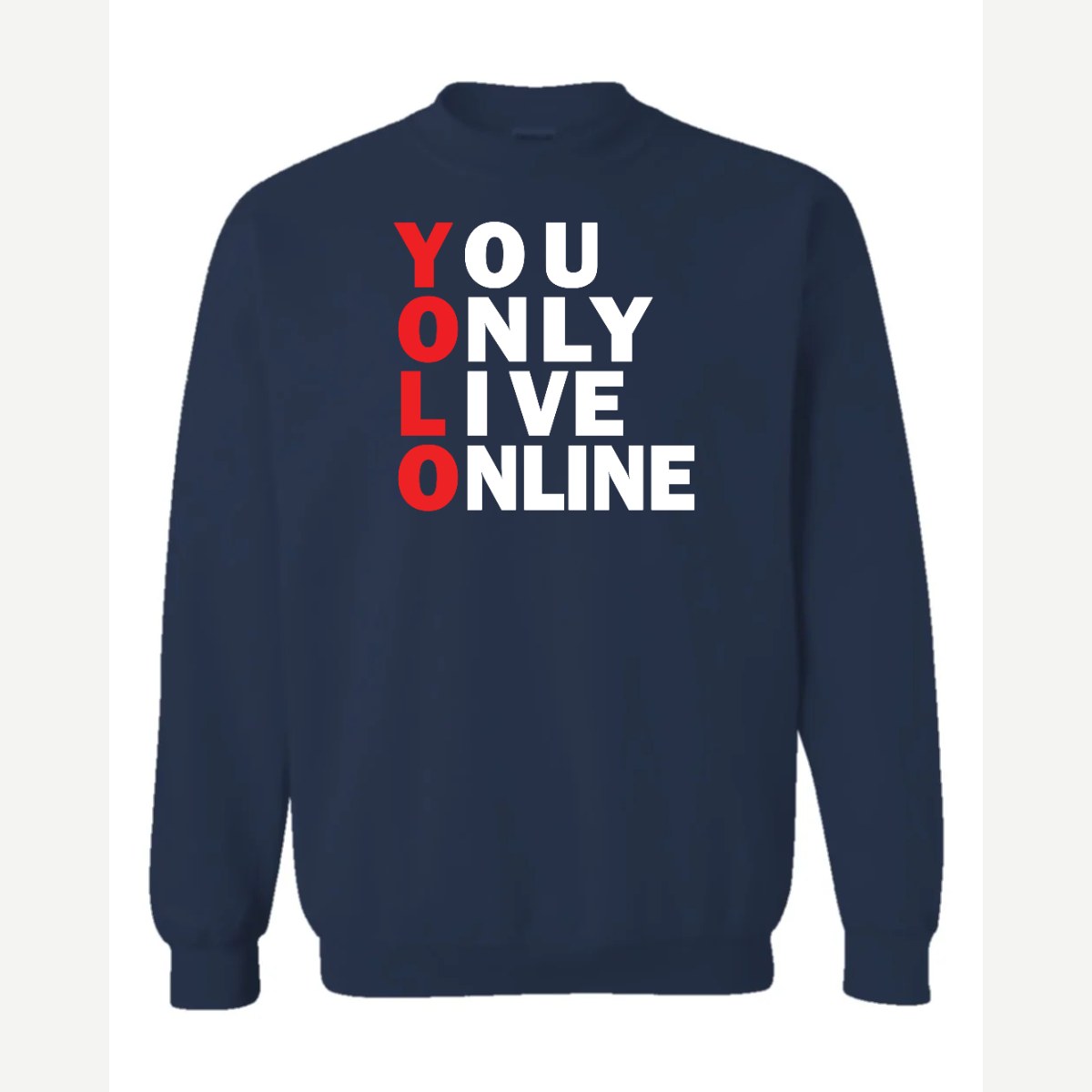 You Only Live Online — Crewneck Sweatshirt / Navy