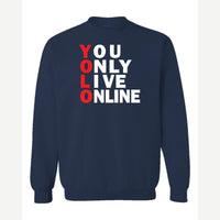 You Only Live Online — Crewneck Sweatshirt / Navy