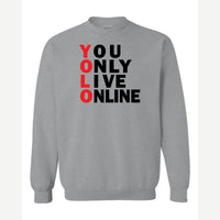 You Only Live Online — Crewneck Sweatshirt / Sport Grey