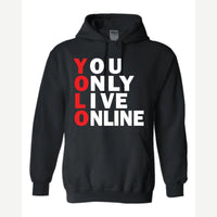 You Only Live Online — Hoodie / Black
