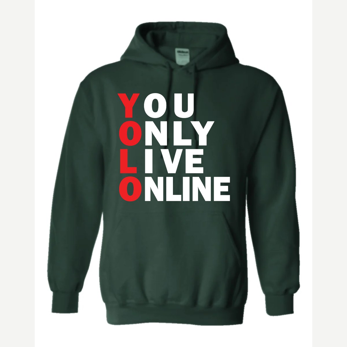 You Only Live Online — Hoodie / Forest Green