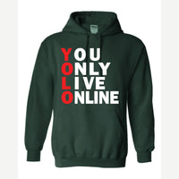 You Only Live Online — Hoodie / Forest Green