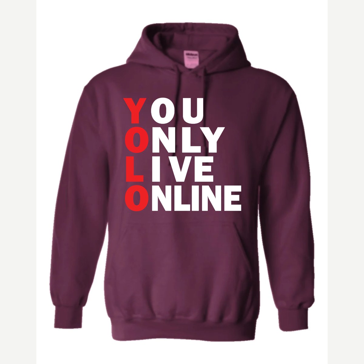 You Only Live Online — Hoodie / Maroon