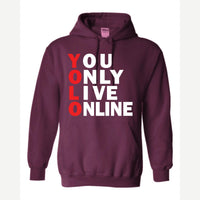 You Only Live Online — Hoodie / Maroon